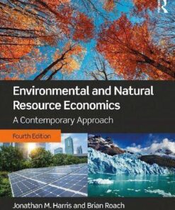 Environmental And Natural Resource Economics A Contemporary Approach 4Th Edition