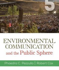 Environmental Communication And The Public Sphere 5Th Edition