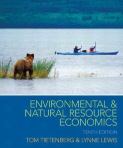 Environmental Natural Resource Economics 10Th Edition