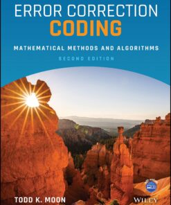 Error Correction Coding Mathematical Methods And Algorithms 2Nd Edition