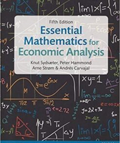 Essential Mathematics For Economic Analysis 5Th Edition