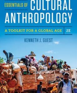 Essentials Of Cultural Anthropology A Toolkit For A Global Age 2Nd Edition