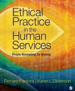 Ethical Practice In The Human Services From Knowing To Being