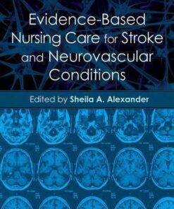 Evidence Based Nursing Care For Stroke And Neurovascular Conditions