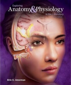 Exploring Anatomy Physiology In The Laboratory 3Rd Edition