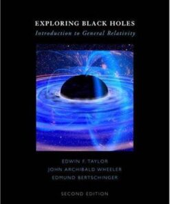 Exploring Black Holes Introduction To General Relativity 2Nd Edition