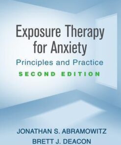 Exposure Therapy For Anxiety Second Principles And Practice 2Nd Edition
