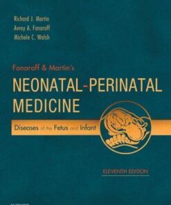 Fanaroff And Martins Neonatal Perinatal Medicine 2 Volume Set Diseases Of The Fetus And Infant 11Th Edition