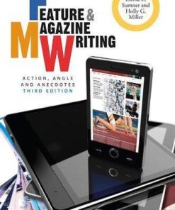Feature And Magazine Writing Action Angle And Anecdotes 3Rd Edition