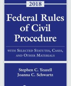 Federal Rules Of Civil Procedure With Selected Statutes Cases And Other Materials 2018