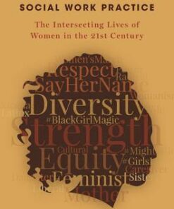 Feminist Perspectives On Social Work Practice The Intersecting Lives Of Women In The 21St Century