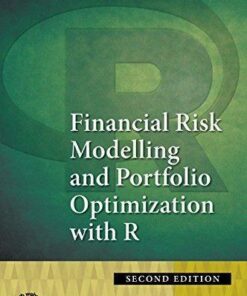 Financial Risk Modelling And Portfolio Optimization With R 2Nd Edition
