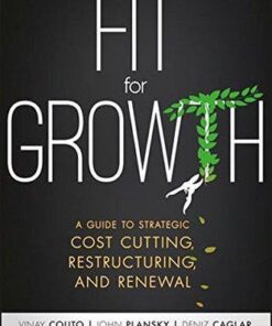 Fit For Growth A Guide To Strategic Cost Cutting Restructuring And Renewal