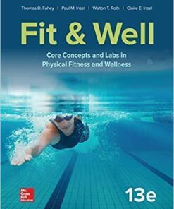 Fit Well Core Concepts And Labs In Physical Fitness And Wellness 13th Edition