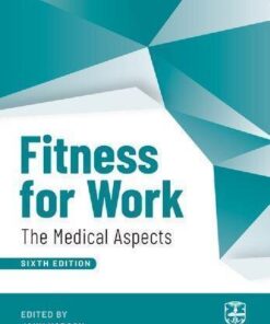 Fitness For Work The Medical Aspects 6Th Edition