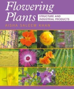 Flowering Plants Structure And Industrial Products