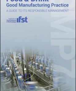 Food And Drink Good Manufacturing Practice A Guide To Its Responsible Management Gmp7 7Th Edition
