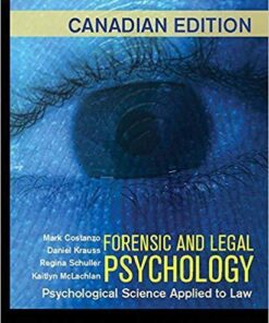 Forensic and Legal Psychology: Psychological Science Applied to Law Canadian Edition