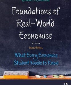 Foundations Of Real World Economics What Every Economics Student Needs To Know 2Nd Edition