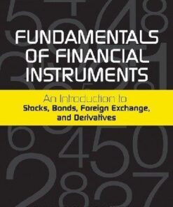 Fundamentals Of Financial Instruments An Introduction To Stocks Bonds Foreign Exchange And Derivatives