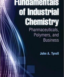 Fundamentals Of Industrial Chemistry Pharmaceuticals Polymers And Business