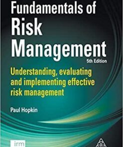 Fundamentals Of Risk Management Understanding Evaluating And Implementing Effective Risk Management 5Th Edition
