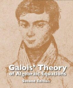 Galois Theory Of Algebraic Equations 2Nd Edition