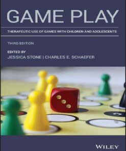 Game Play Therapeutic Use Of Games With Children And Adolescents 3Rd Edition