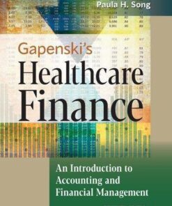 Gapenskis Healthcare Finance An Introduction To Accounting And Financial Management 7Th Edition