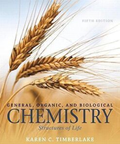 General Organic And Biological Chemistry Structures Of Life 5Th Edition