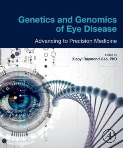 Genetics And Genomics Of Eye Disease Advancing To Precision Medicine