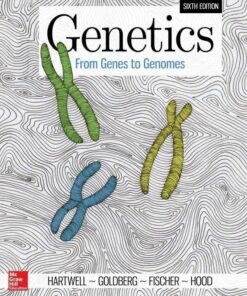 Genetics From Genes To Genomes 6th Edition