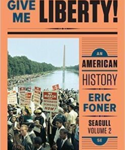 Give Me Liberty An American History Seagull Volume 2 5Th Edition