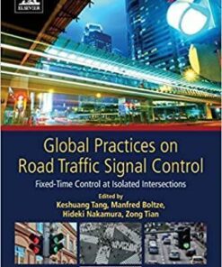 Global Practices On Road Traffic Signal Control Fixed Time Control At Isolated Intersections