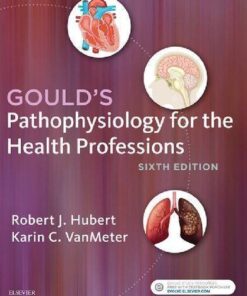 Goulds Pathophysiology For The Health Professions 6Th Edition