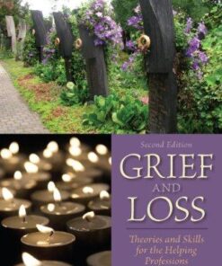Grief And Loss Theories And Skills For The Helping Professions 2Nd Edition
