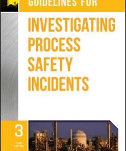 Guidelines For Investigating Process Safety Incidents 3Rd Edition