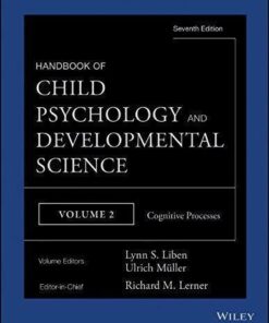 Handbook Of Child Psychology And Developmental Science Vol 2 Cognitive Processes