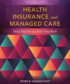 Health Insurance And Managed Care What They Are And How They Work 5Th Edition