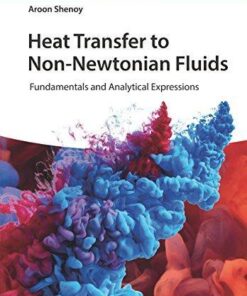 Heat Transfer To Non Newtonian Fluids Fundamentals And Analytical Expressions