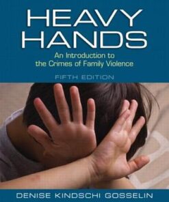 Heavy Hands An Introduction To The Crimes Of Intimate And Family Violence 5Th Edition