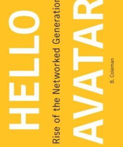 Hello Avatar Rise Of The Networked Generation