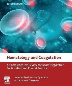 Hematology And Coagulation A Comprehensive Review For Board Preparation Certification And Clinical Practice 2Nd Edition