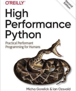 High Performance Python Practical Performant Programming For Humans 2Nd Edition
