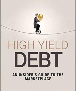 High Yield Debt An Insiders Guide To The Marketplace