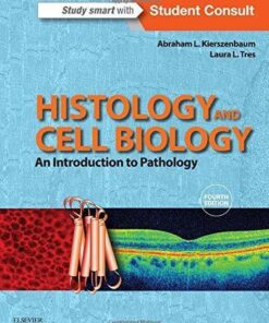 Histology And Cell Biology An Introduction To Pathology 4E 4Th Edition