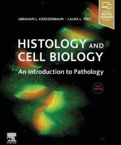 Histology And Cell Biology An Introduction To Pathology 5Th Edition