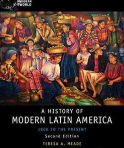 History Of Modern Latin America 1800 To The Present 2Nd Edition