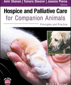 Hospice And Palliative Care For Companion Animals Principles And Practice