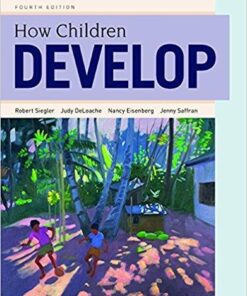 How Children Develop 4Th Edition